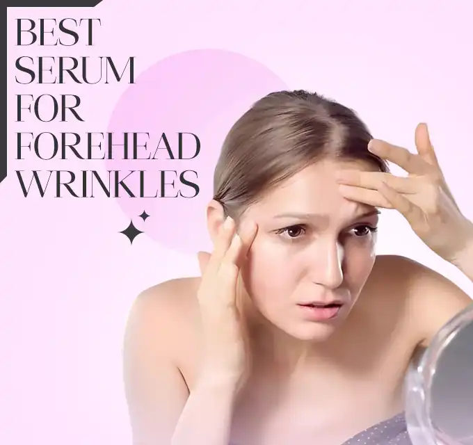 Best serum for forehead wrinkles
